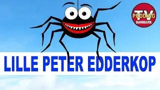 Lille Peter Edderkop - Danske børnesange