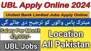 Ubl jobs for matric students | ubl bank jobs 2024 apply online #ubljobs2024applyonline