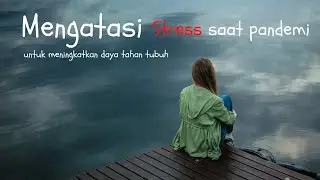 Mengatasi Stress Saat Pandemi - Seri 2 | dr. Suwardi