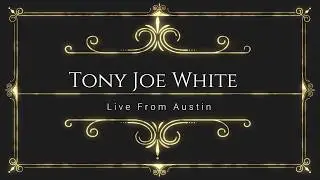 Tony Joe White ★ Red Neck Woman LIVE from Austin