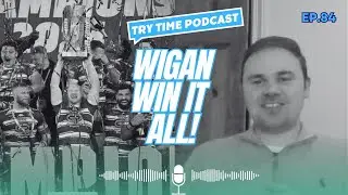 Try Time Podcast - Episode 84: Grand Final Fallout, Championship Final Preview + Much More!