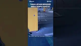 DARATAN JEPANG BERGESER 1,3 METER IMBAS GEMPA DAHSYAT 7,6 M 