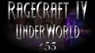Ragecraft IV - Episode 53: Retreat
