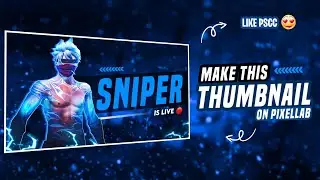 How To Make Free Fire Live 🔴 Stream thumbnail | On Pixellab Like PSCC