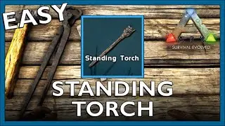 How To Craft A Standing Torch In Ark Survival Evolved