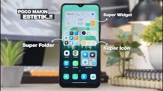 POCO MAKIN ESTETIK !! Aktifin Super Widget, Super Icon dan Super Folder di Semua HP POCO