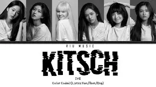 IVE - Kitsch ( Color Coded Lyrics )