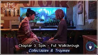 LIFE IS STRANGE DOUBLE EXPOSURE |  CHAPTER #03: SPIN [FULL WALKTHROUGH]