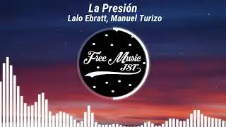 La Presión - Lalo Ebratt, Manuel Turizo (Bass Boosted)❤️