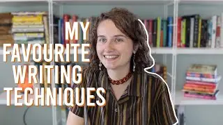 My Favourite Writing Techniques