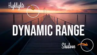 What's DYNAMIC RANGE & how do We Use it?
