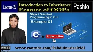 Lecture-29| Inheritance| Single Level Inheritance| Features of Inheritance in Pashto