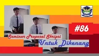 Seminar Proposal Skripsi #86 | Teknik Industri Unsurya | Feat. Yudatama Nugroho