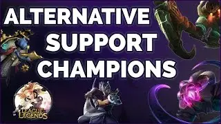 Alternative Support Champions | League of Legends