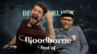 Bloodborne - Best of Simon & Nils
