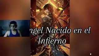 El Ángel Nacido En El Infierno -  Parte 1