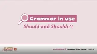 (SHOULD AND SHOULDN'T) Oxford Discover 1 Unit 18 Grammar in Use
