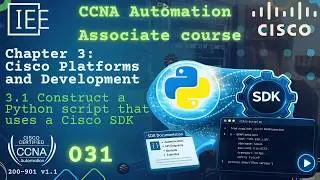 CCNA Automation (DEVASC 200-901) | DevNet Associate | 031 Python Script Using Cisco SDK