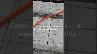 Como armar una losa de vigueta y bovedilla.  Suscríbete
