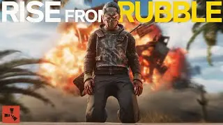 THE RISE FROM RUBBLE - RUST 2024 (MOVIE)