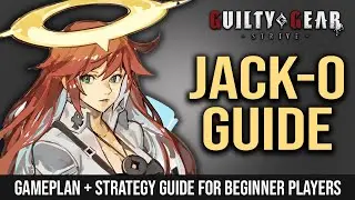 JACK-O GUIDE with Pro-Players' Technique Analysis (SonicFox, Fenritti, BNBBN & Nemo) - GGST Tutorial
