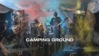 CAMPING GROUND FEST // KAGANGA - second (live)
