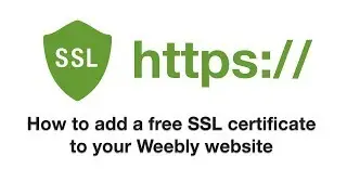 Add a free SSL certificate to your Weebly website (any plan)