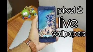 how to get pixel 2 live wallpapers on any android device!