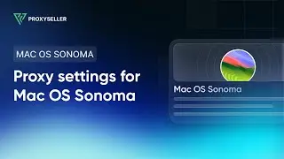 How to set up a proxy on MacOS Sonoma