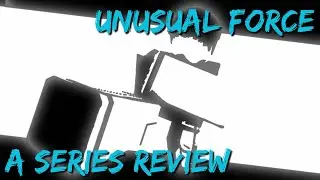 Is Unusual Force a Good Series?