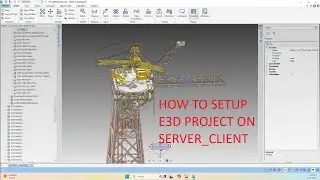HOW TO SETUP E3D PROJECT ON SERVER CLIENT | Step-by-Step Guide