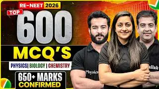 RE-NEET 2026 TOP 600 MCQs 🔥 Physics | Biology | Chemistry | 600+ Marks Confirmed