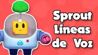 LINEAS DE VOZ SPROUT (BRAWL STARS) || Felixen