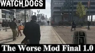 Watch Dogs The Worse Mod Final 1.0 W/O Maldo Textures | Gigabyte GTX 660 2GB