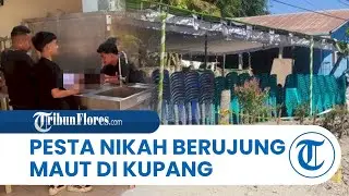 Polisi Ungkap Kronologi Pesta Nikah Berujung Maut di Kupang, Adik Kandung Pengantin Wanita Tewas