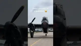 Avro Lancaster at Oshkosh! 😮‍💨 #shorts