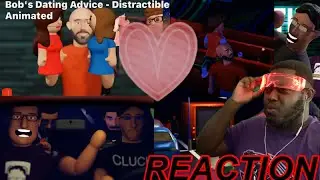 HOW NOT TO DATE DISTRACTABLE REACTION PT 1
