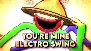 You're Mine (Electro Swing Remix) REMAKE | - 09EGB