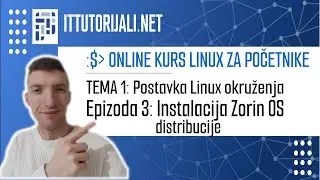 Kurs Linux za početnike - Epizoda 3 - Instalacija Zorin OS distribucije