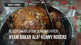 Ayam Bakar Air Fryer Ala Ala Kenny Rogers