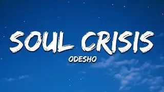 ODESHO - Soul Crisis (Lyrics)