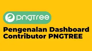 02 Pengenalan Dashboard Contributor PNGTREE | Tutorial Contributor PNGTREE