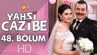 Yahşi Cazibe 48. Bölüm