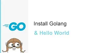 install golang & hello world