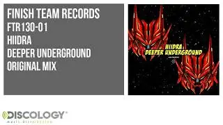 Hiidra - Deeper Underground [ Original Mix ] FTR130