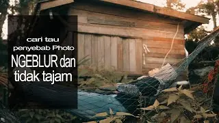Cara setting kamera agar hasil photo tajam pakai lensa Kit