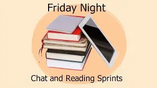 Friday Night Chat and Reading Sprints