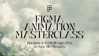 Free Figma Animation Masterclass - Trailer
