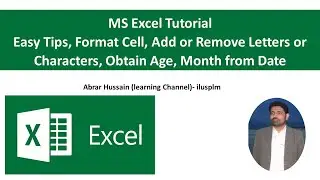 MS Excel Course, Format Cell, Add or Remove Letters or Characters, Obtain Age, Month from Date