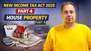 New Income Tax Act 2025 full breakdown | Income from House Property Explained | Key changes 